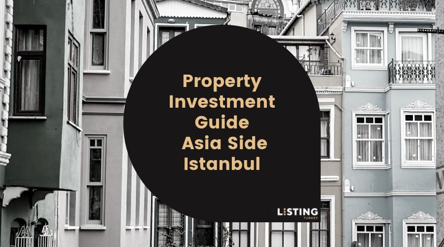 Property Investment Guide Asia Side Istanbul