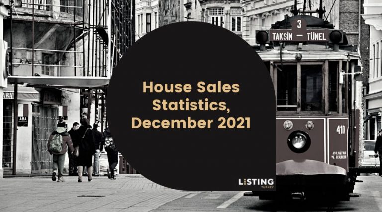 Listing Turkey - House Sales Statistics December 2021