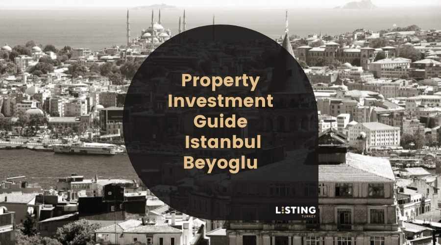 Listing Turkey - Investment Guide Beyoglu