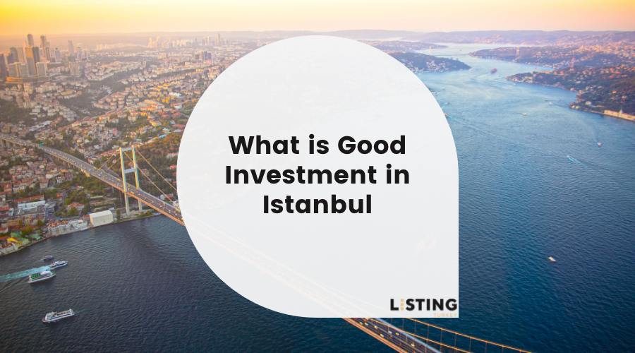 What is good investment in Istanbul