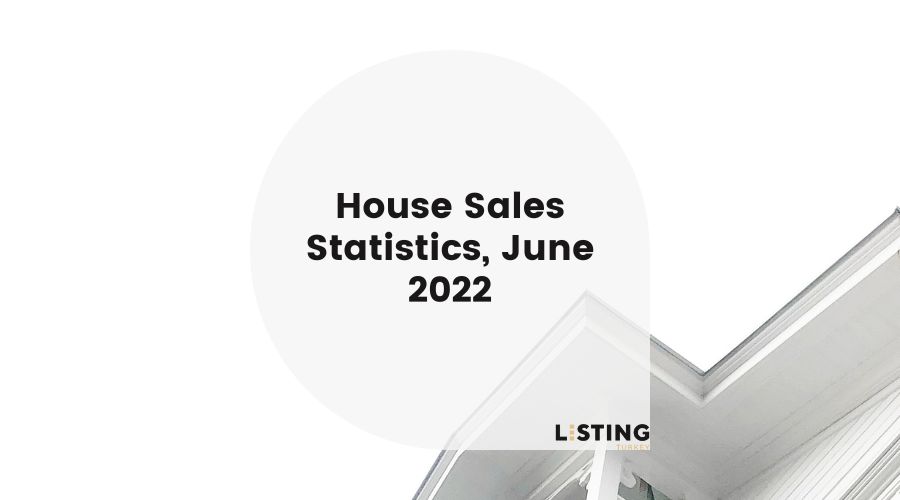 House Sales Statistics June 2022