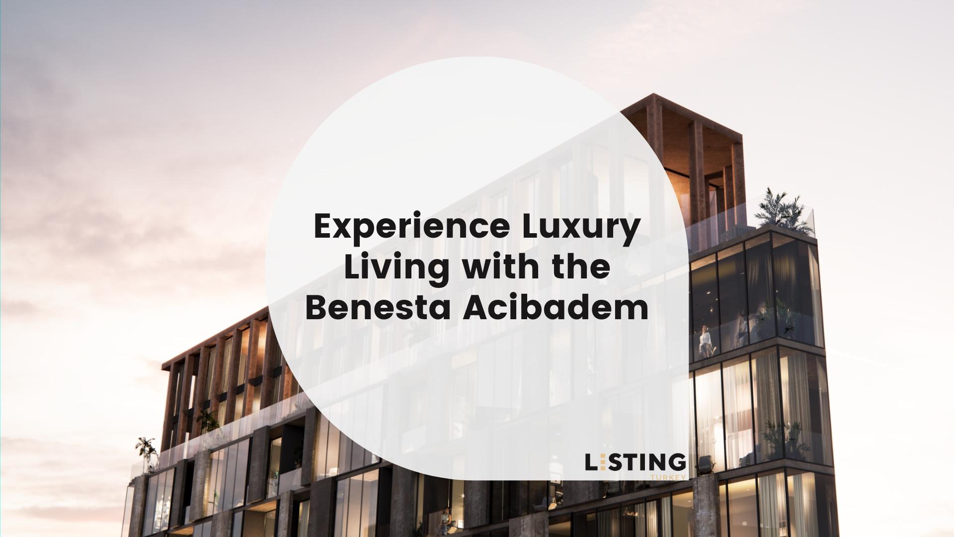 Experience Luxury Living with the Benesta Acibadem