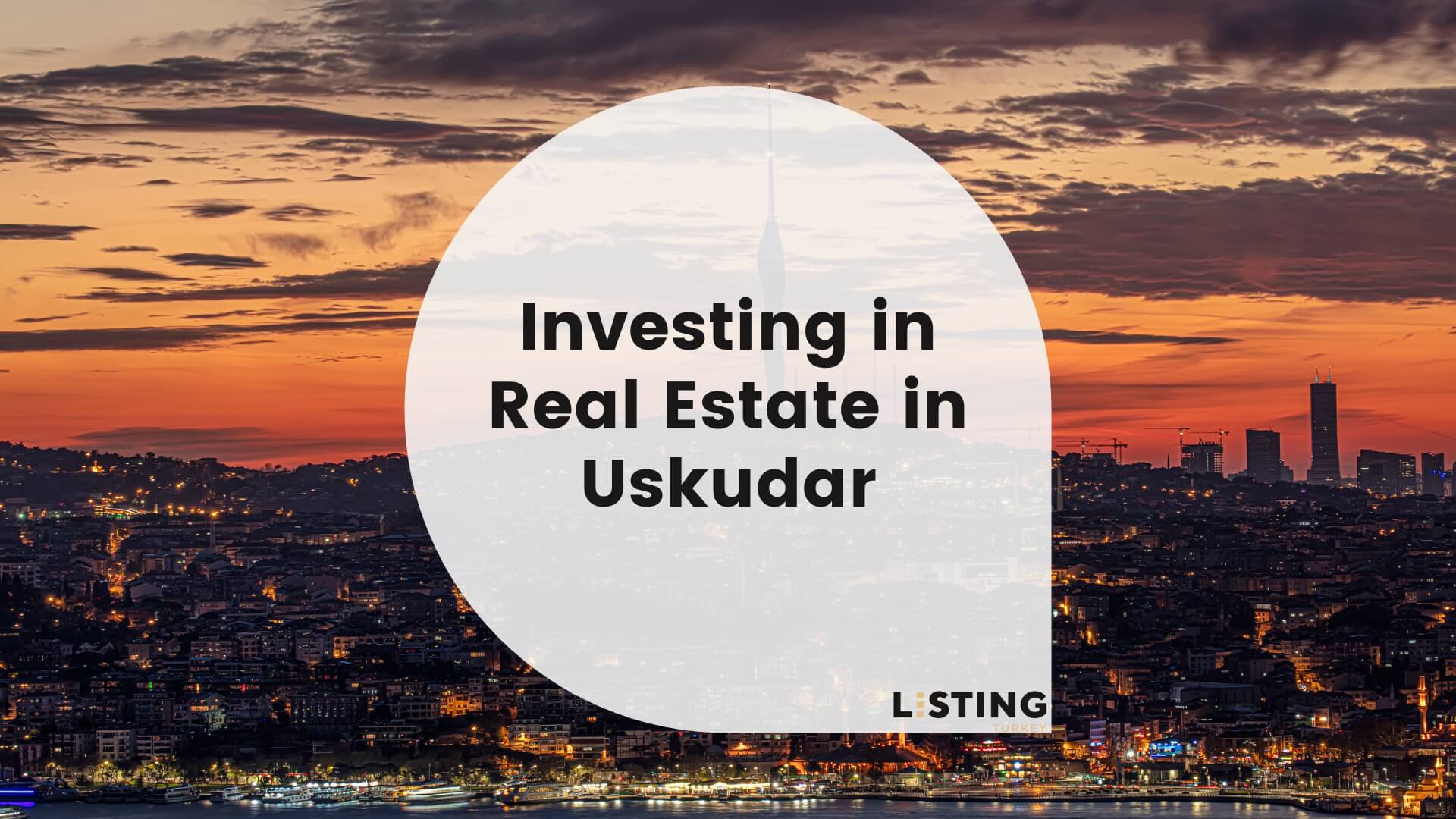Investing in Real Estate in Uskudar