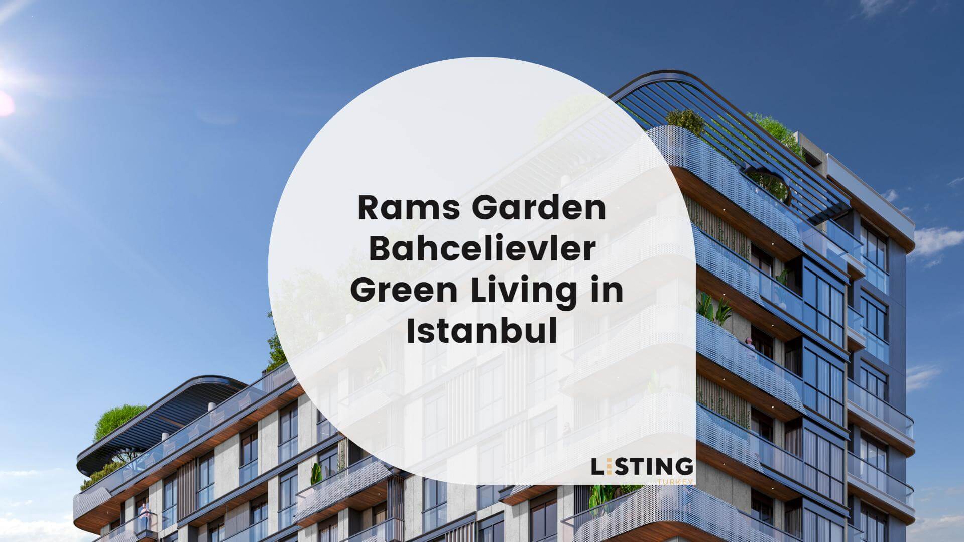 Rams Garden Bahcelievler Green Living in Istanbul