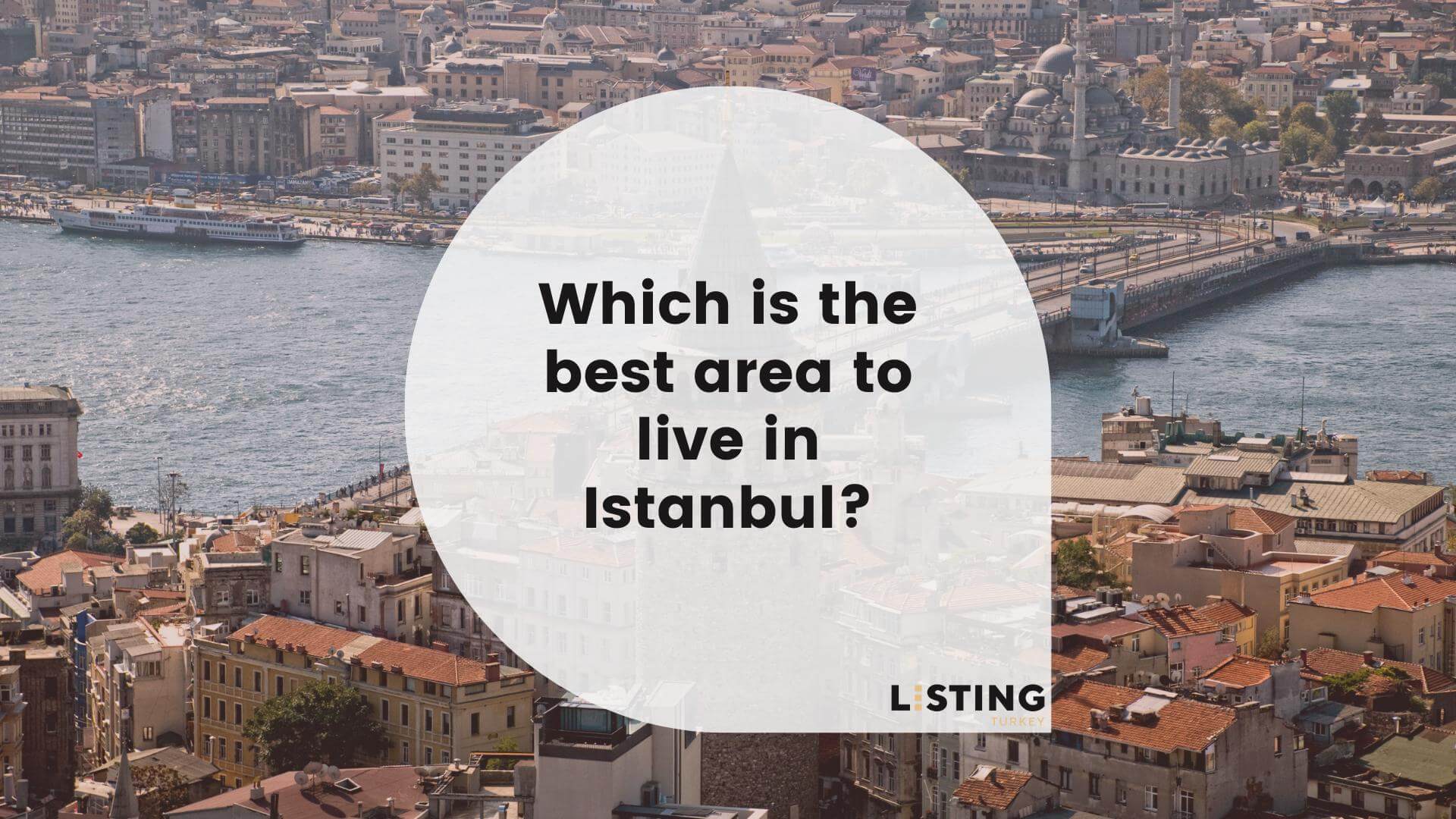 Which is the best area to live in Istanbul