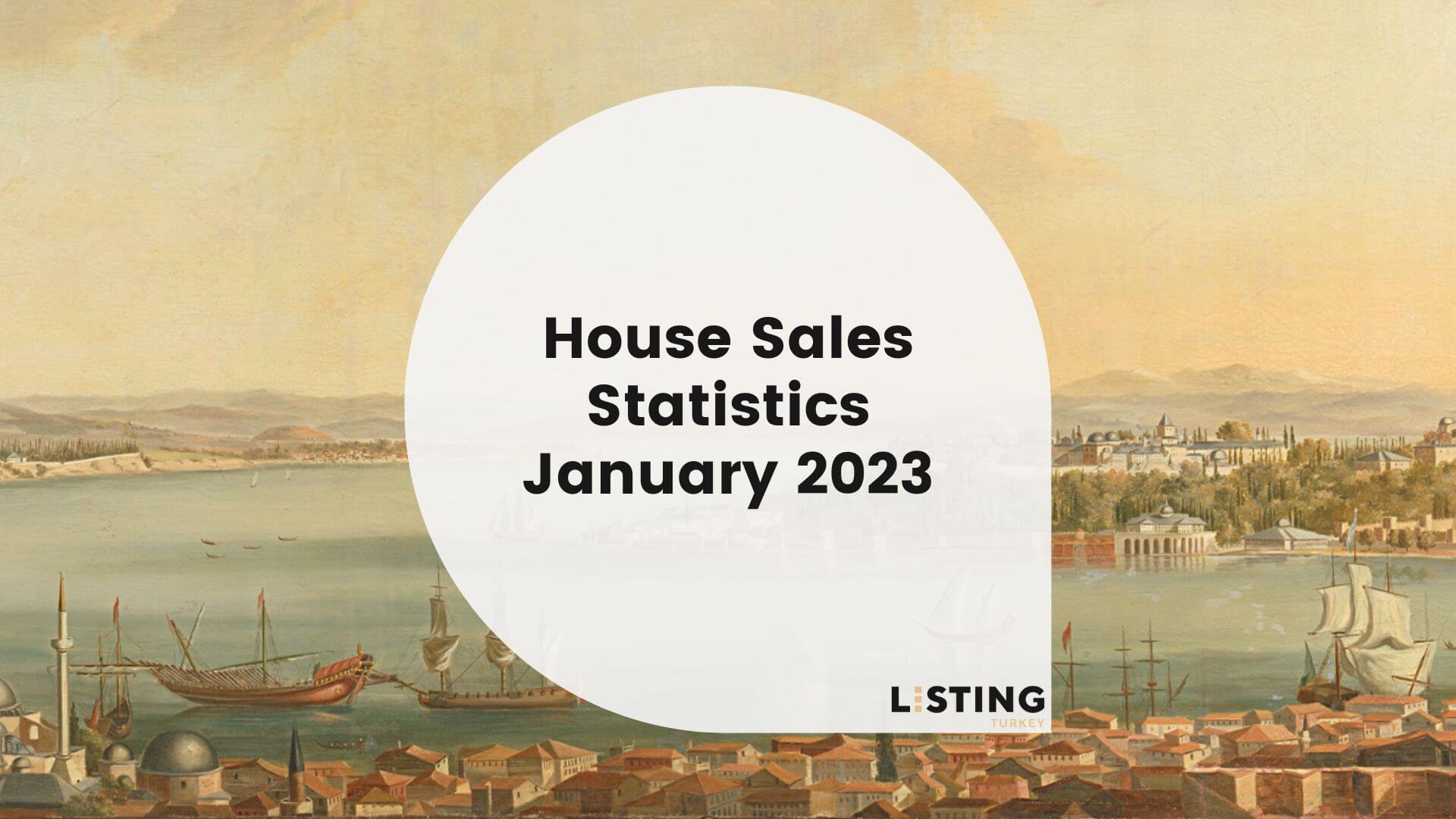 House Sales Statistics January 2023